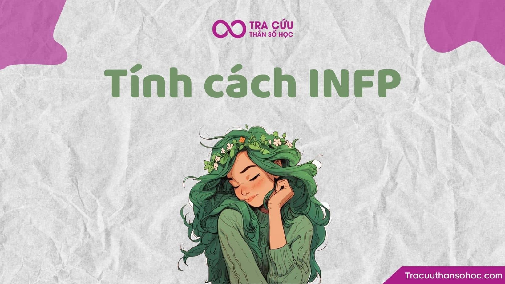Tính cách INFP trong MBTI: Đặc điểm, sự nghiệp và các mối quan hệ
