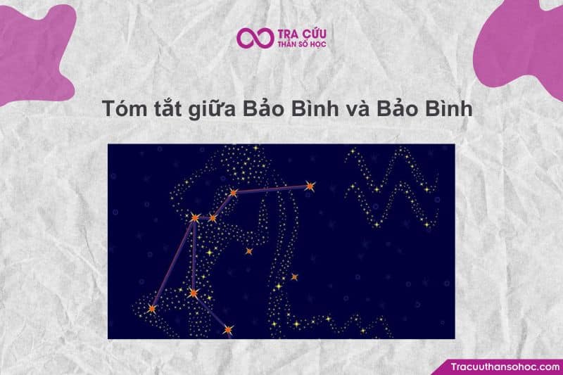 Tóm tắt giữa Bảo Bình và Bảo Bình