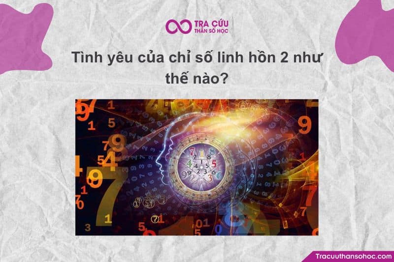 Tình yêu của chỉ số linh hồn 2 như thế nào?