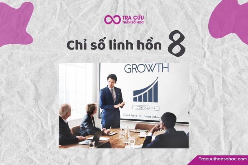 Chỉ số linh hồn 8 là gì? Đặc điểm tính cách, tình yêu và sự nghiệp