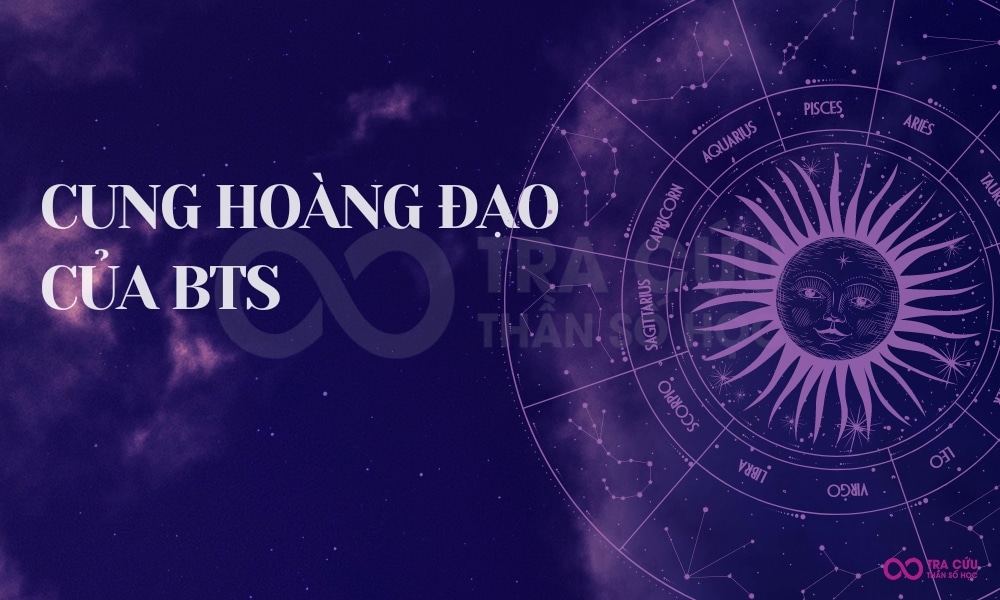 Cung hoàng đạo của BTS và độ tương hợp các thành viên