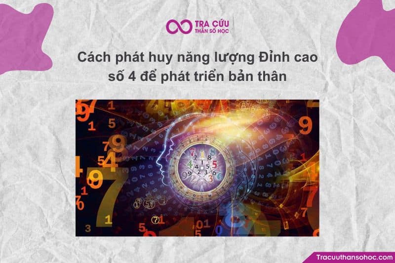 Cách phát huy năng lượng Đỉnh cao số 4 để phát triển bản thân