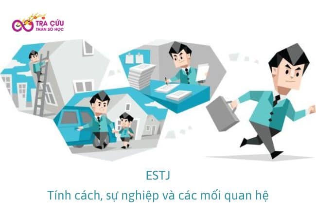 Nhóm tính cách ESTJ – Nhóm người nhiệt huyết, tỉ mỉ, lý trí và nguyên tắc