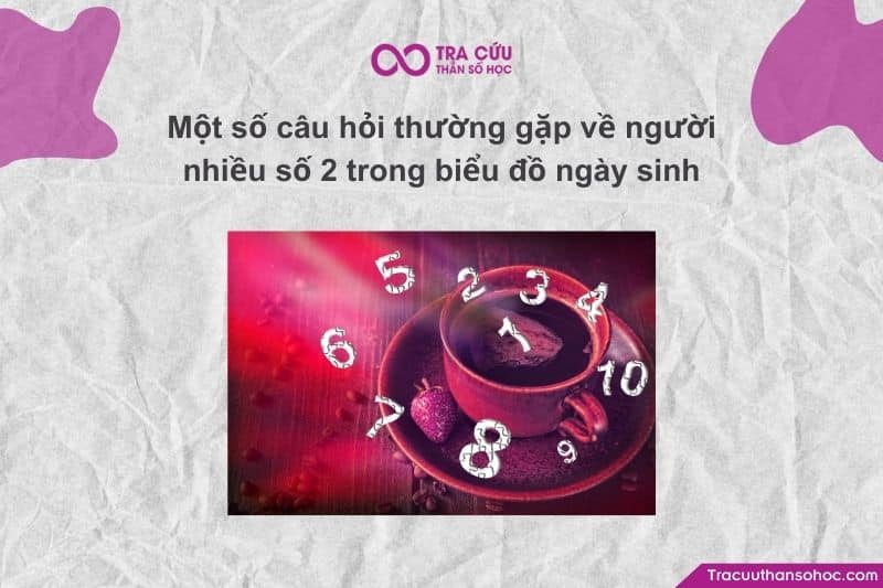 Người có từ 2 con số 2 trong biểu đồ ngày sinh họ luôn cảm nhận thế giới khác biệt so với số đông.