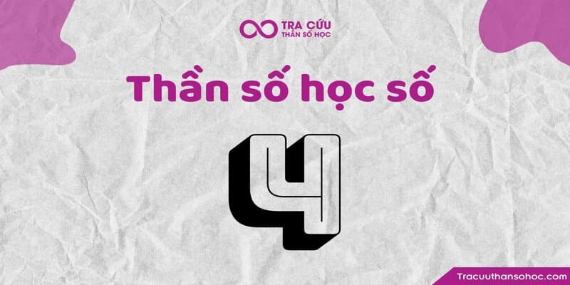 Thần số học số 4 hợp với số nào nhất trong tình yêu, hôn nhân và công việc?