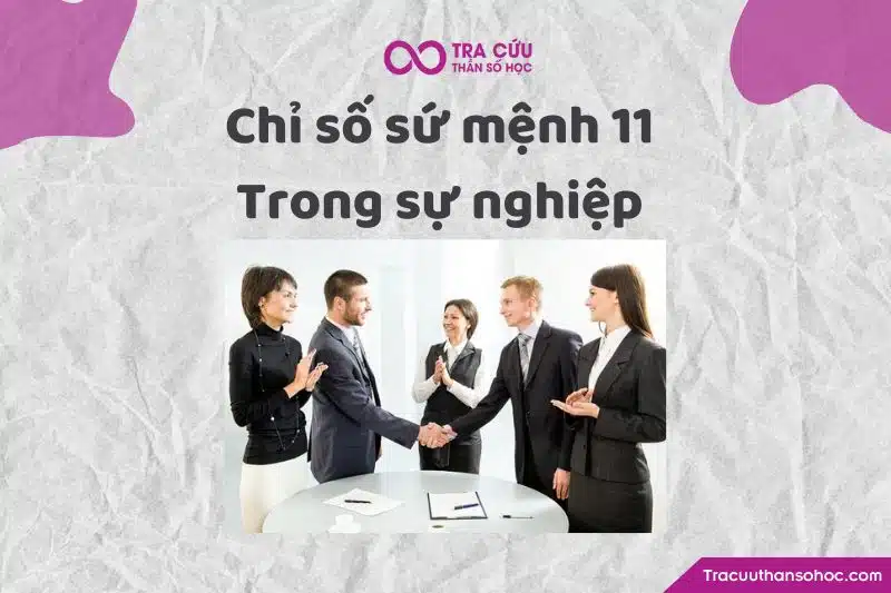 Chỉ số sứ mệnh 11 trong sự nghiệp Chỉ số sứ mệnh 11 trong sự nghiệp