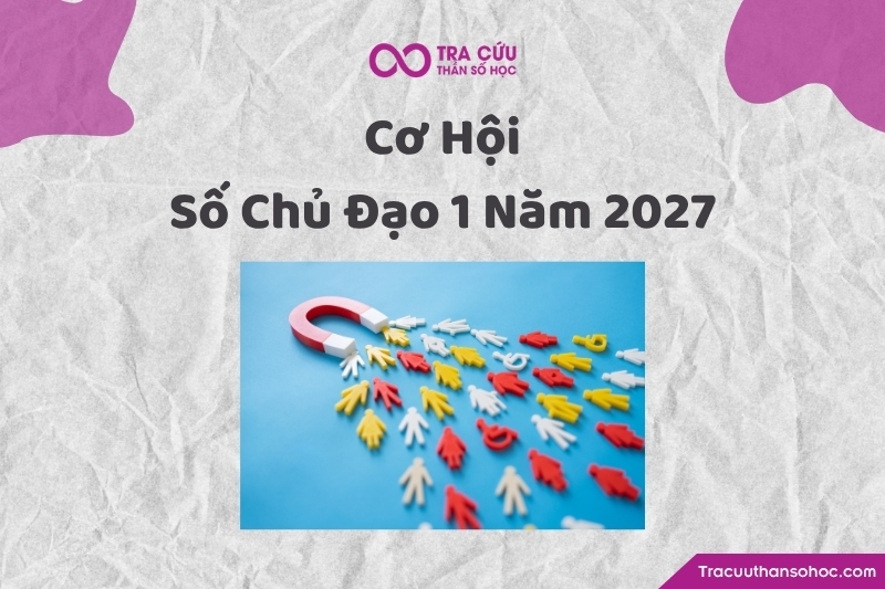 Năm 2027 giúp số chủ đạo 10 học cách lãnh đạo bằng sự tinh tế, thấu hiểu và truyền cảm hứng thay vì chỉ ra lệnh hoặc tự làm mọi thứ.
