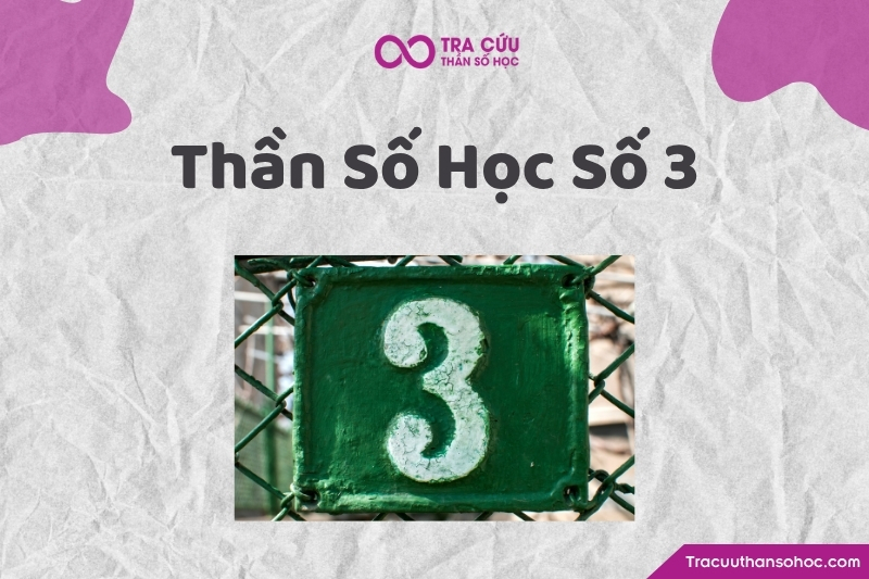 Thần số học số 3 là người dùng lời nói, ý tưởng và cảm xúc để tạo ra giá trị cho cuộc sống.